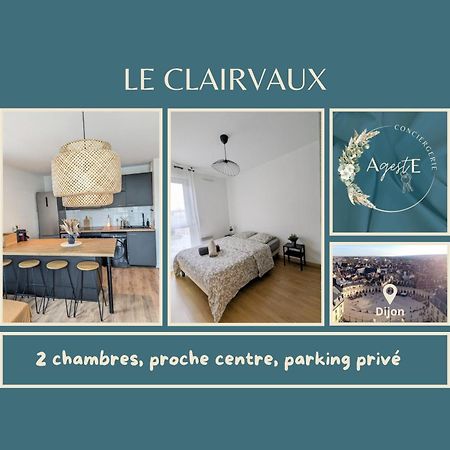 Le Clairvaux - Proche Centre Avec 1 Place En Parking Souterrain Діжон Екстер'єр фото